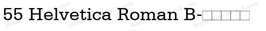 55 Helvetica Roman B字体转换